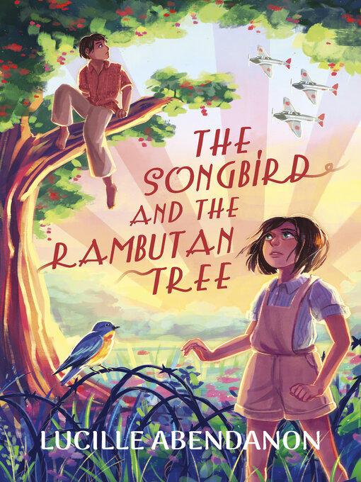 Title details for The Songbird and the Rambutan Tree by Lucille Abendanon - Available
